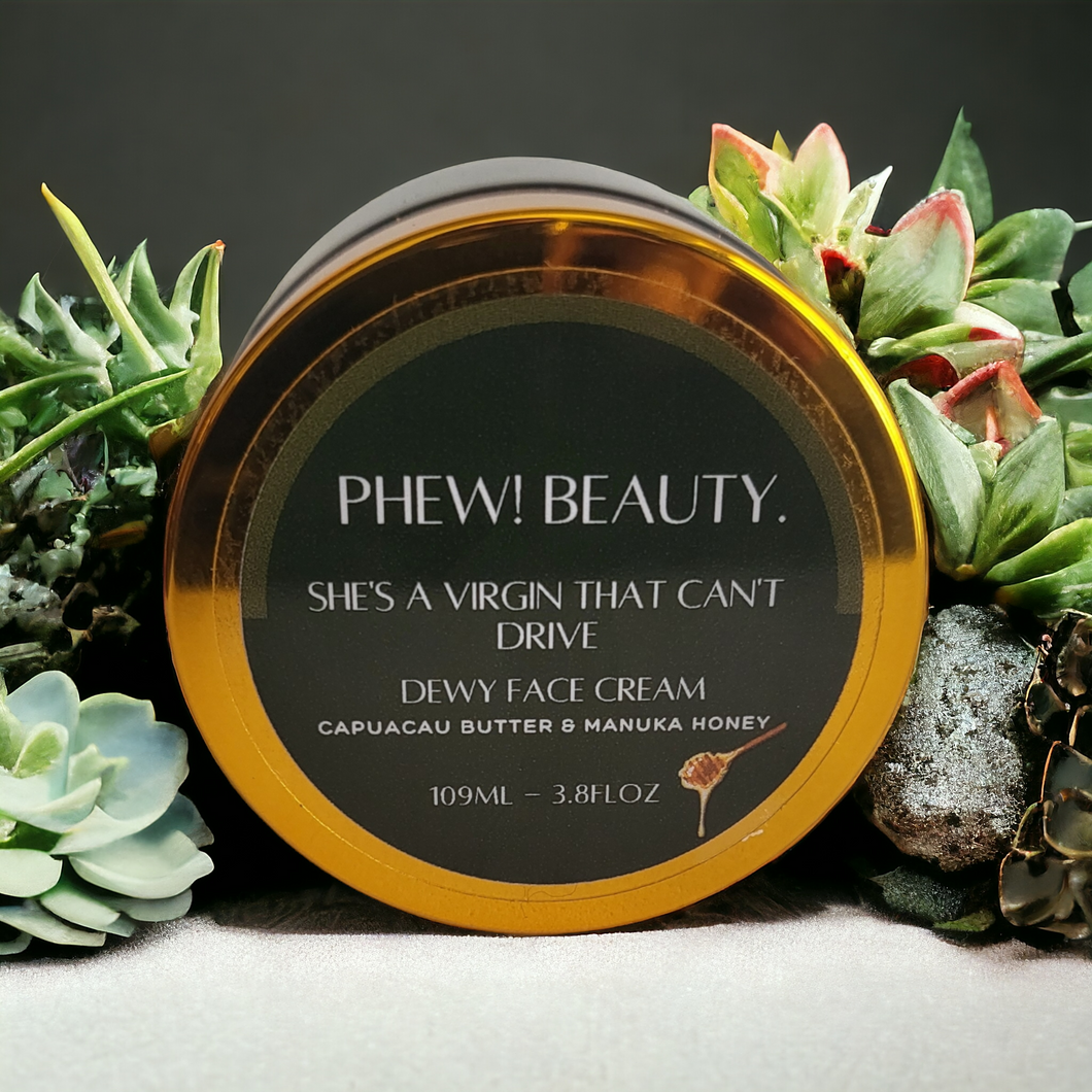 She's A Virgin That Can't Drive! Dewy Face Cream & Moisturizer/ MOISTURIZE +  CLARIFY